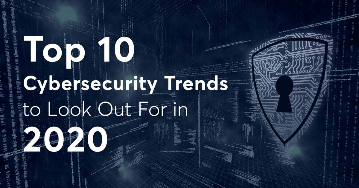 What is expected in cybersecurity by 2020? 10 points to take into account