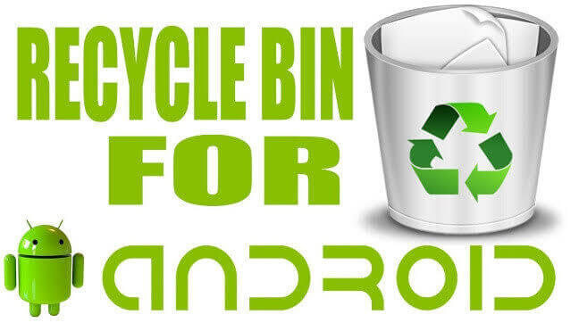 How to have a recycle bin on Android