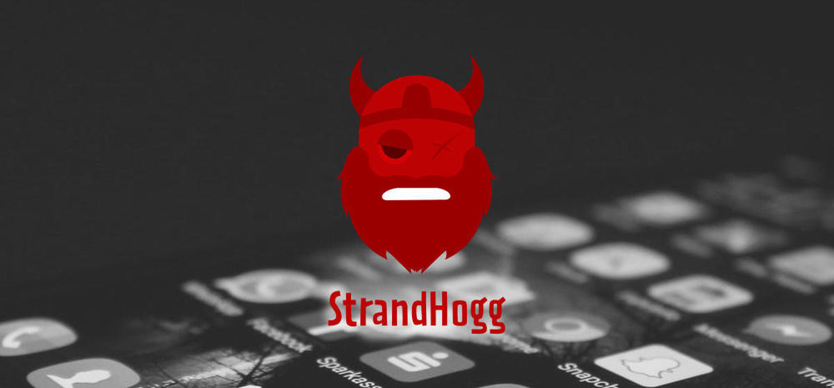 StrandHogg and the 36 apps that can spy on you, take photos and steal your passwords